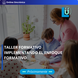 Taller Formativo - Implementando el Enfoque Formativo